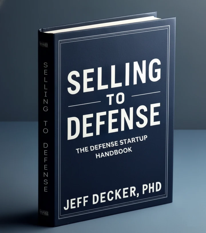 Cover of Selling to Defense: The Defense Startup Handbook